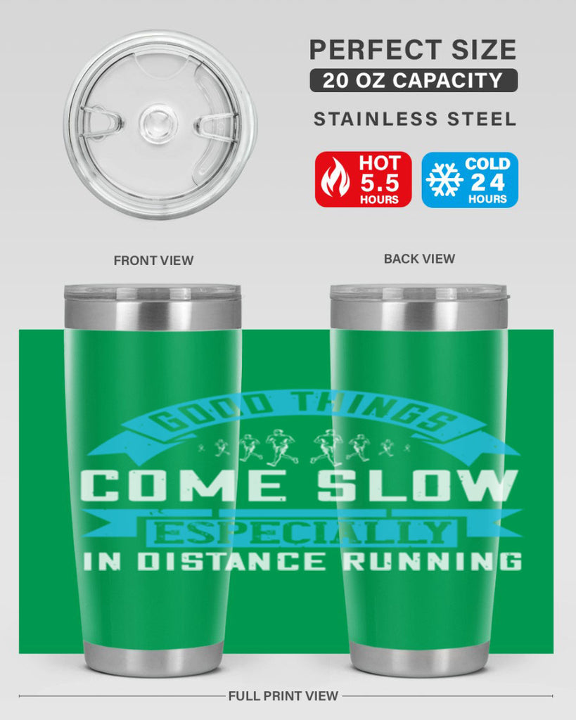 good things come slow especially in distance running 44#- running- Tumbler