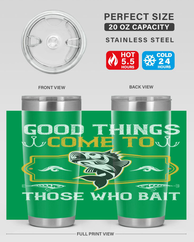 good things come to those who bait 262#- fishing- Tumbler