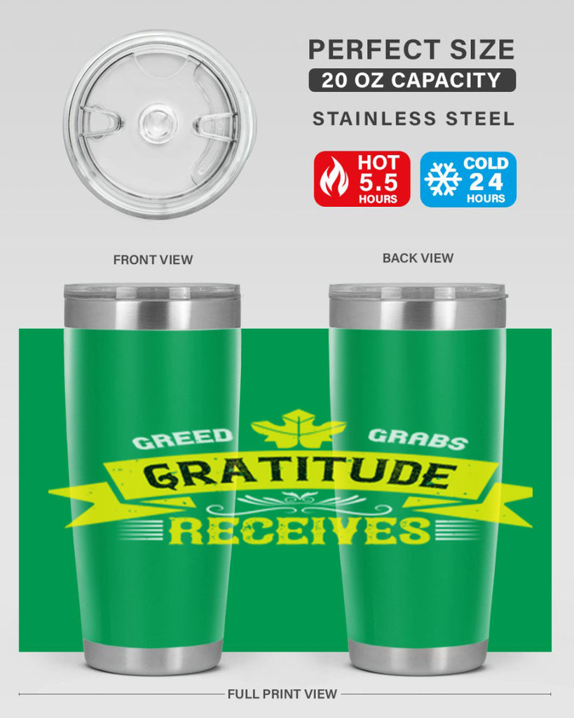 greed grabs gratitude receives 37#- thanksgiving- Tumbler