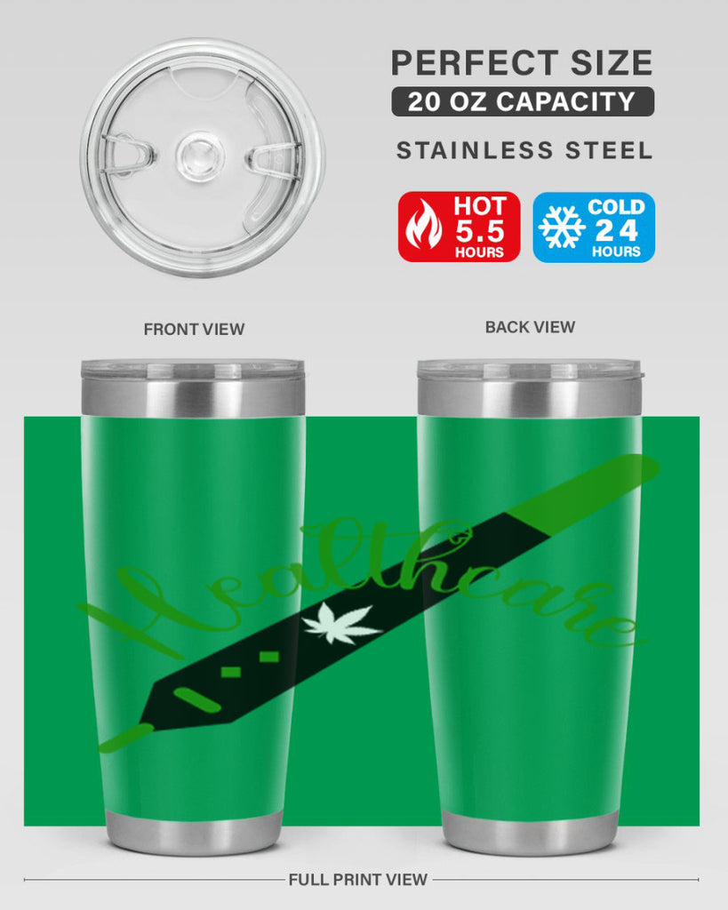 health care weed 104#- marijuana- Tumbler