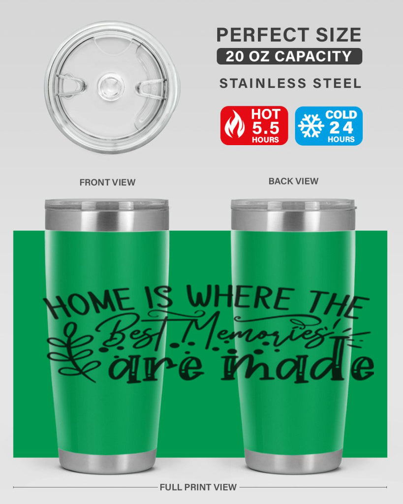 home is where the best memories are made 99#- home- Tumbler