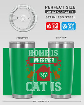 home is wherwever my cat is Style 51#- cat- Tumbler
