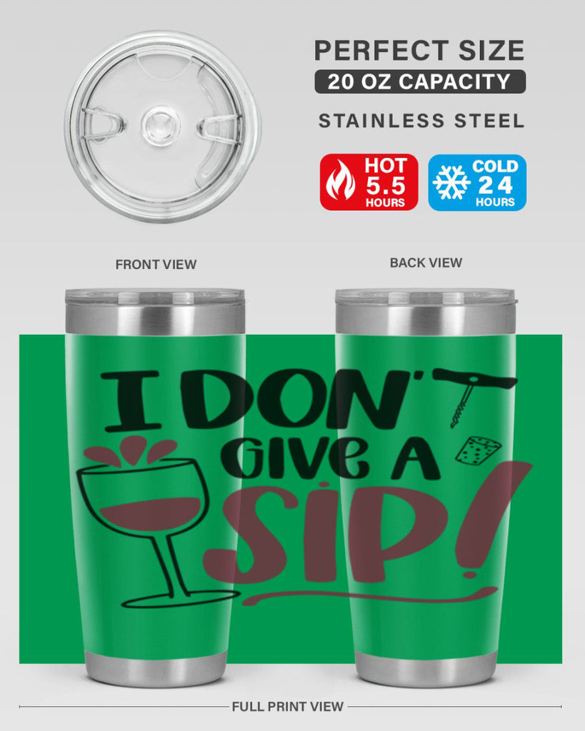 i dont give a sip 5#- drinking- Tumbler