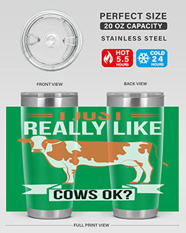 i just really like cows ok Style 3#- cow- Tumbler