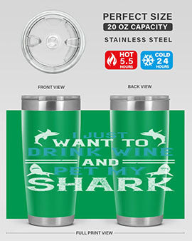 i just want to drink wine and pet my shark Style 80#- shark  fish- Tumbler