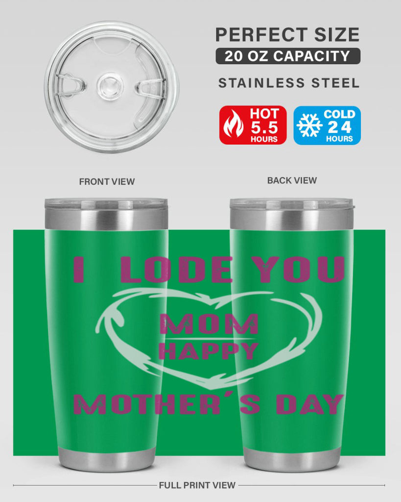 i lode you mom happy mother’s day 165#- mom- Tumbler