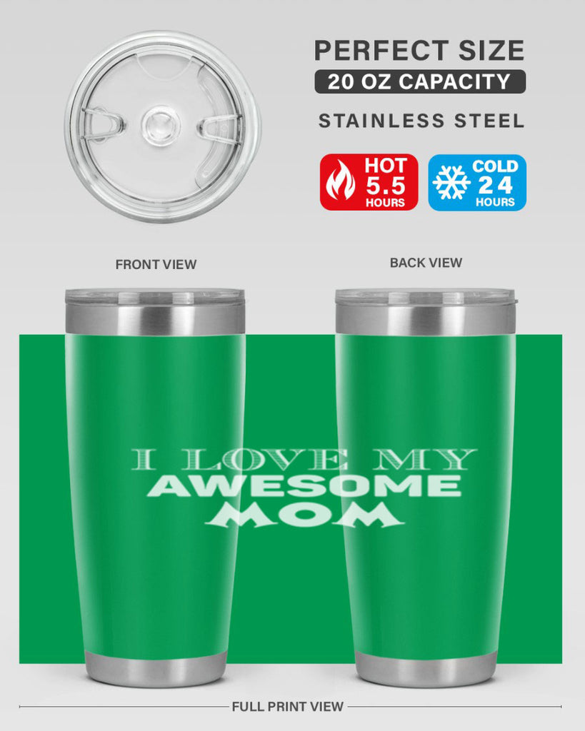 i love my awesome momn 262#- mom- Tumbler