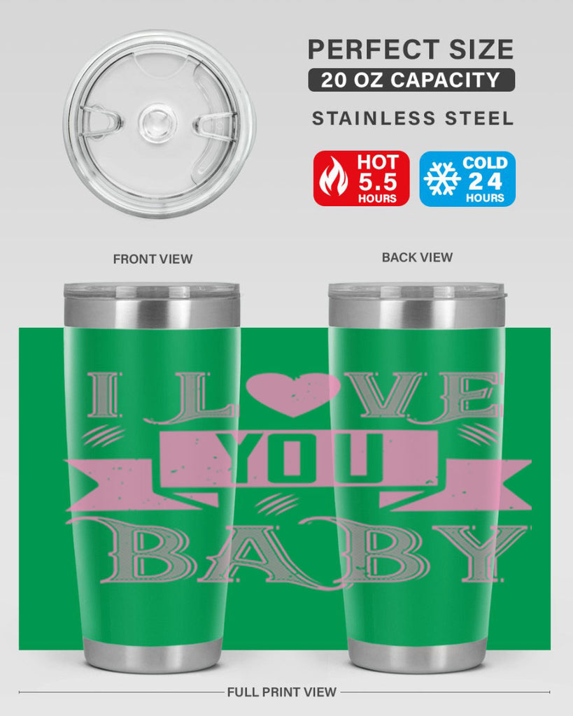 i love you baby 52#- valentines day- Tumbler