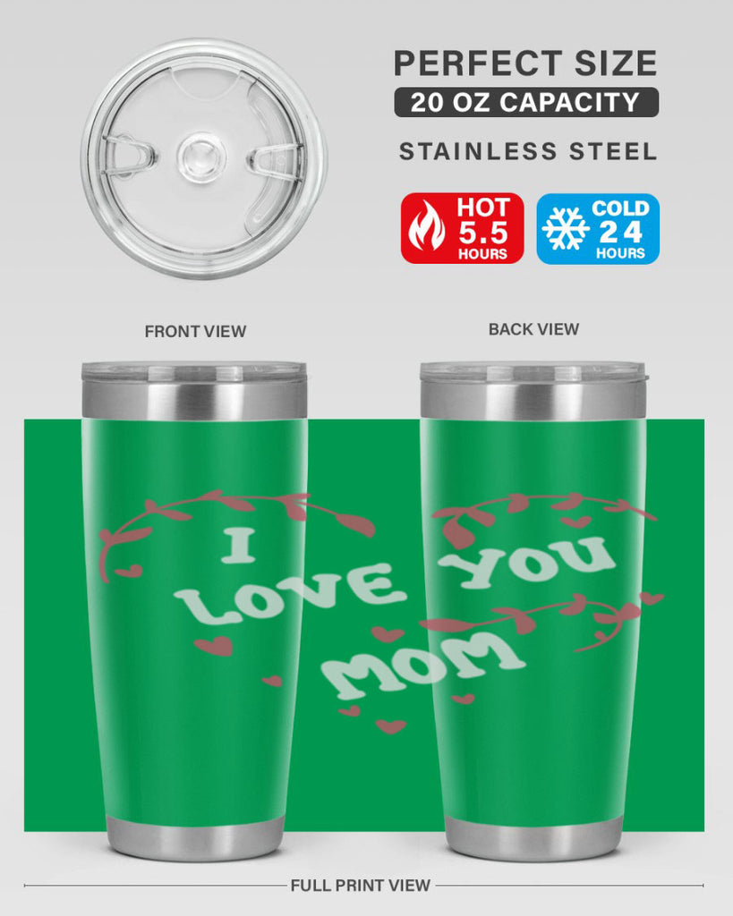 i love you mom 157#- mom- Tumbler