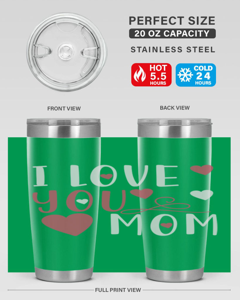 i love you mom 158#- mom- Tumbler