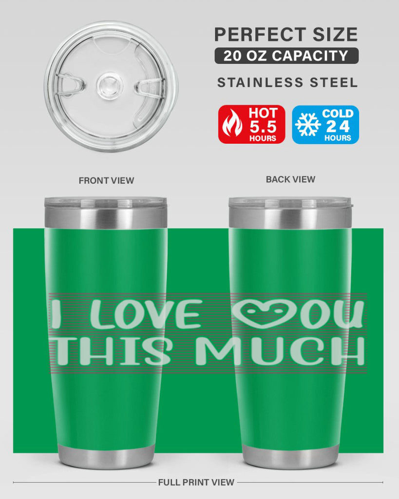 i love you this much 156#- mom- Tumbler