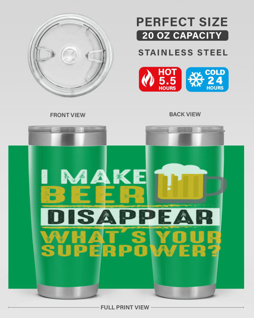 i make beer diaspper whats your super power 150#- beer- Tumbler
