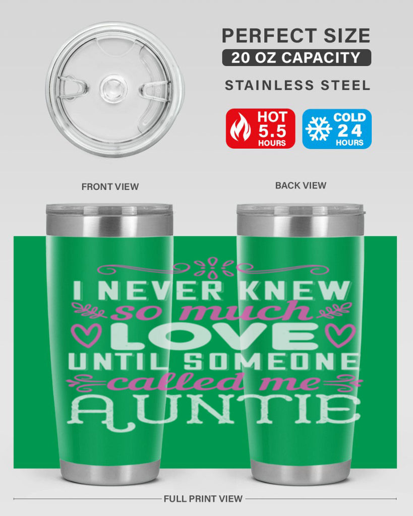 i never knew so much love until someone called me auntie Style 48#- aunt- Tumbler