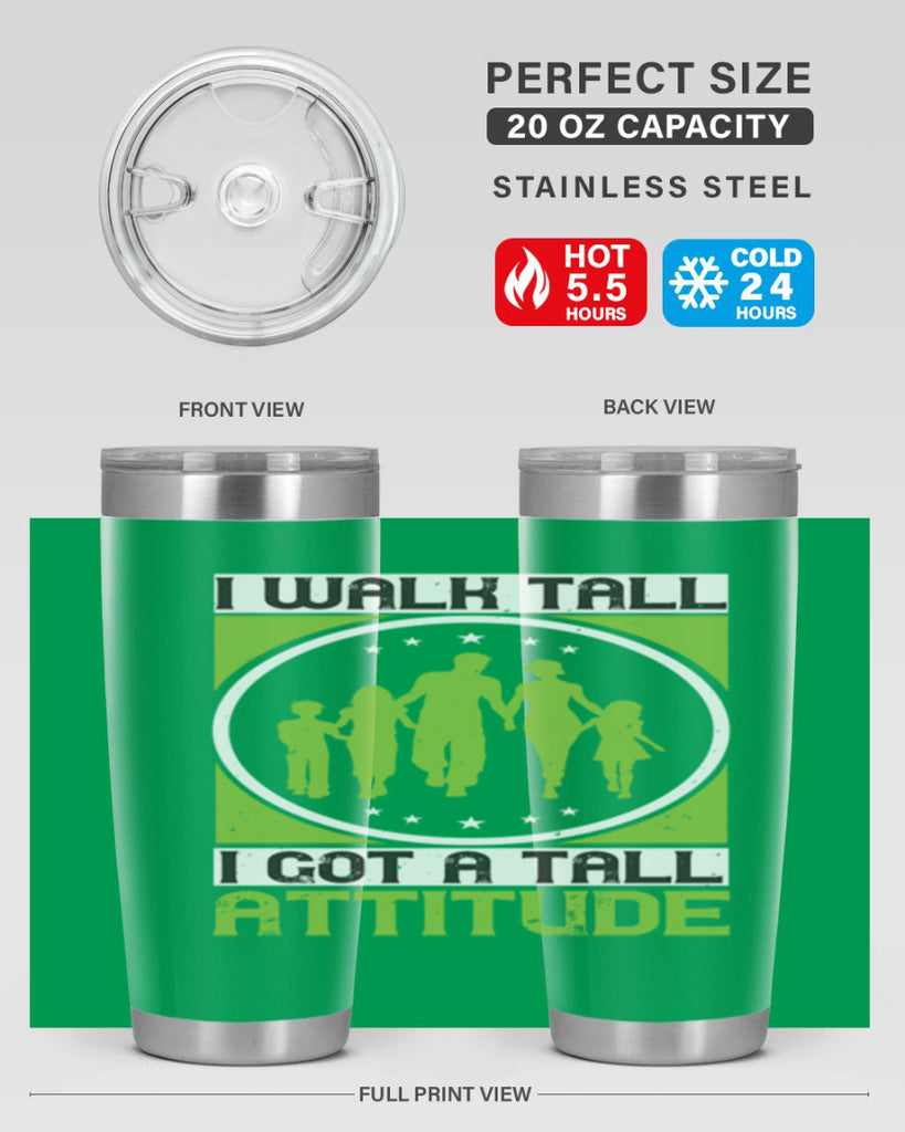 i walk tall i got a tall attitude 57#- walking- Tumbler