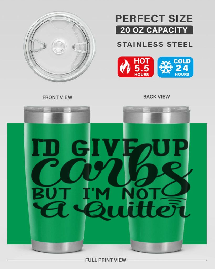 id give up carbs but im not a quitter 41#- gym- Tumbler