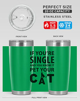 if you’re single Style 60#- cat- Tumbler