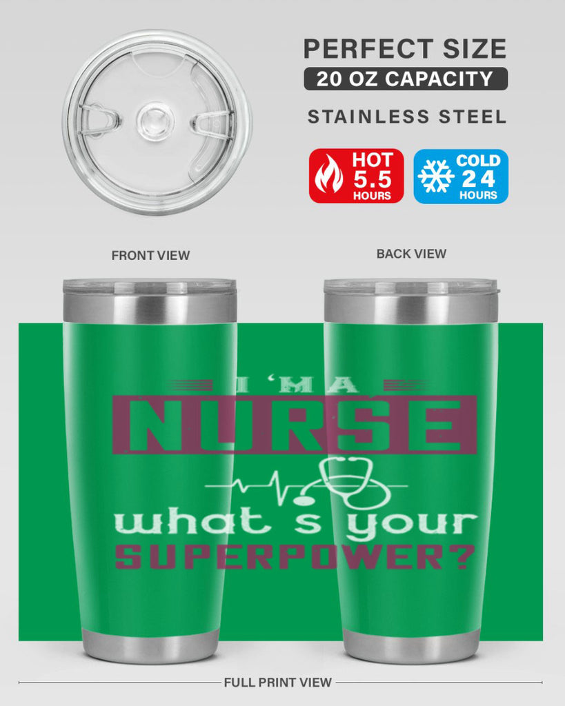 im anurse whats your superpower Style 302#- nurse- tumbler