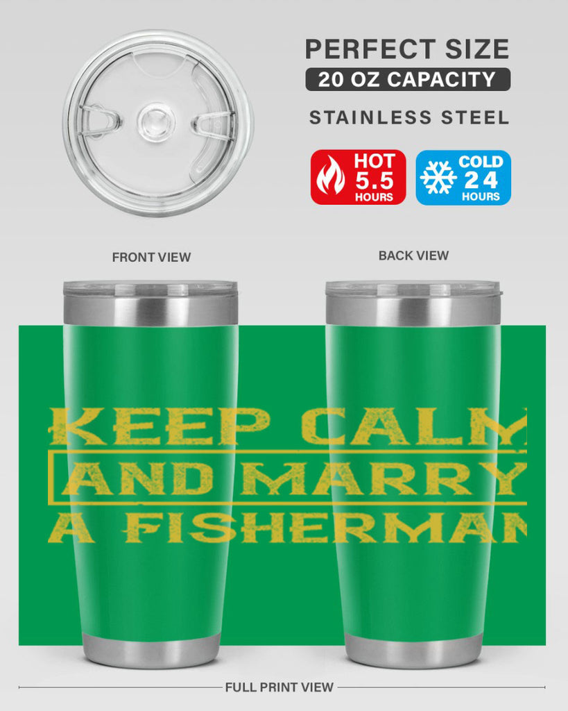 keep calm and marry a fisherman 246#- fishing- Tumbler