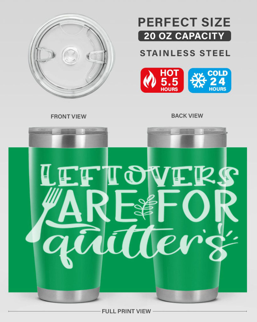 leflovers are for guitters white 29#- kitchen- Tumbler