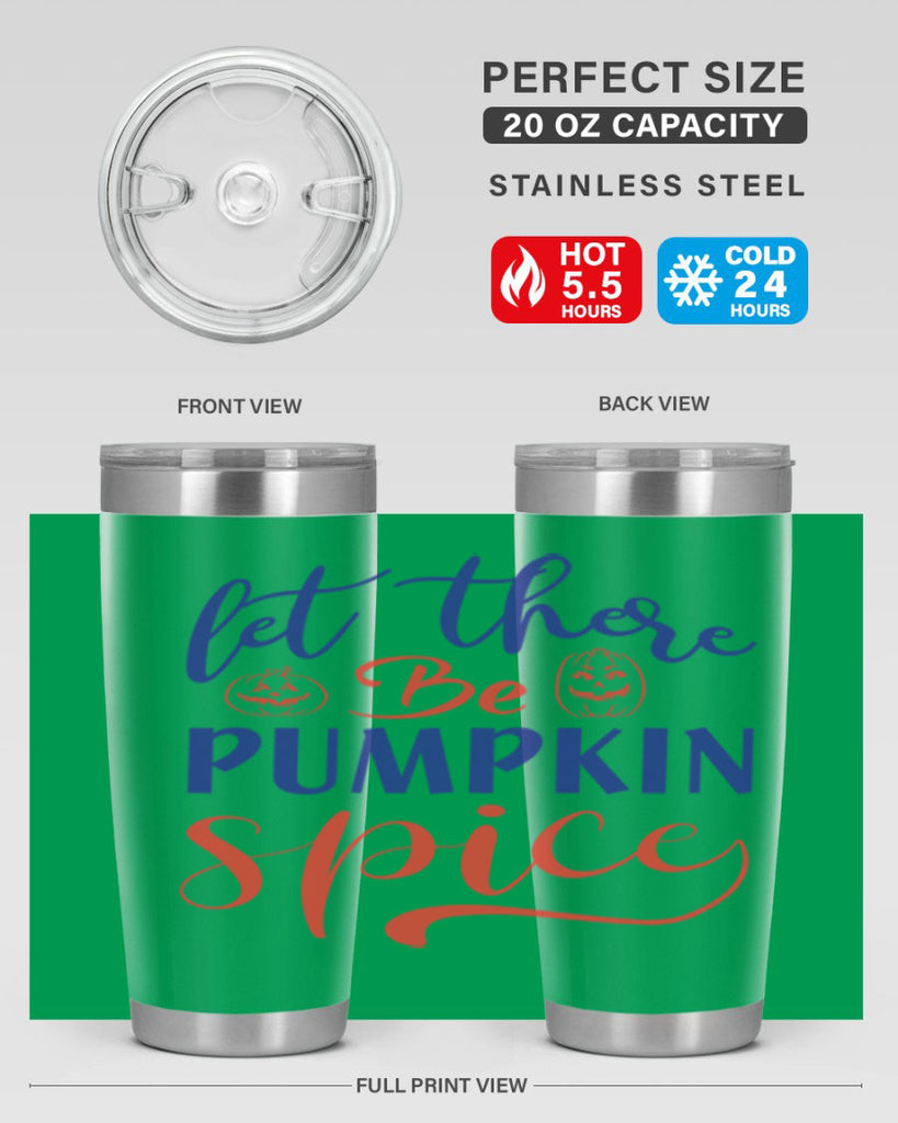 let there be pumpkin spice 401#- fall- Tumbler