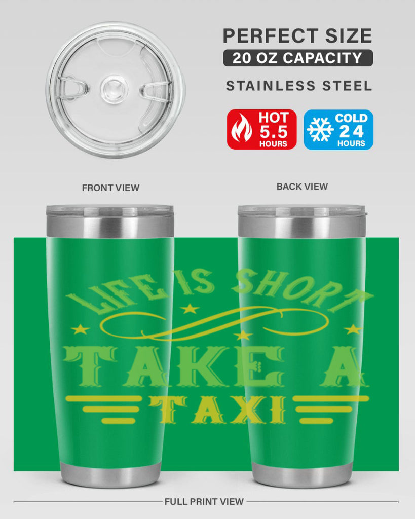 life is short take a taxi Style 21#- bus driver- tumbler