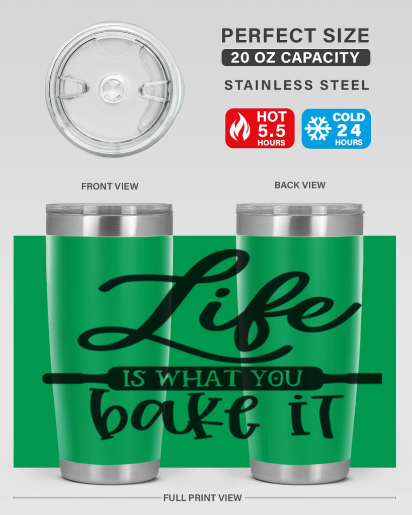 life is what you bake it 87#- kitchen- Tumbler