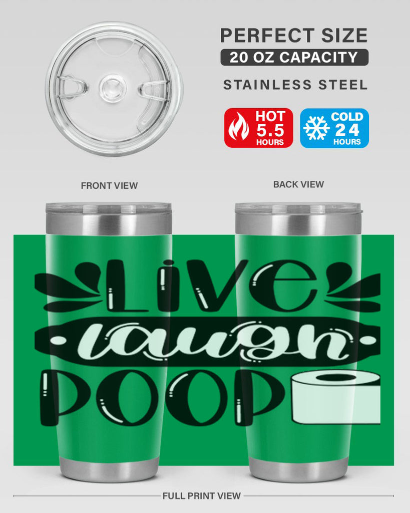 live laugh poop 26#- bathroom- Tumbler