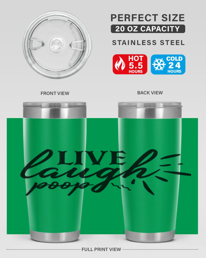 live laugh poop 67#- bathroom- Tumbler