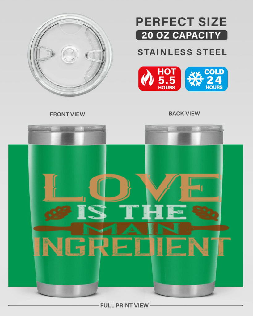 love is the main ingredient 18#- cooking- Tumbler