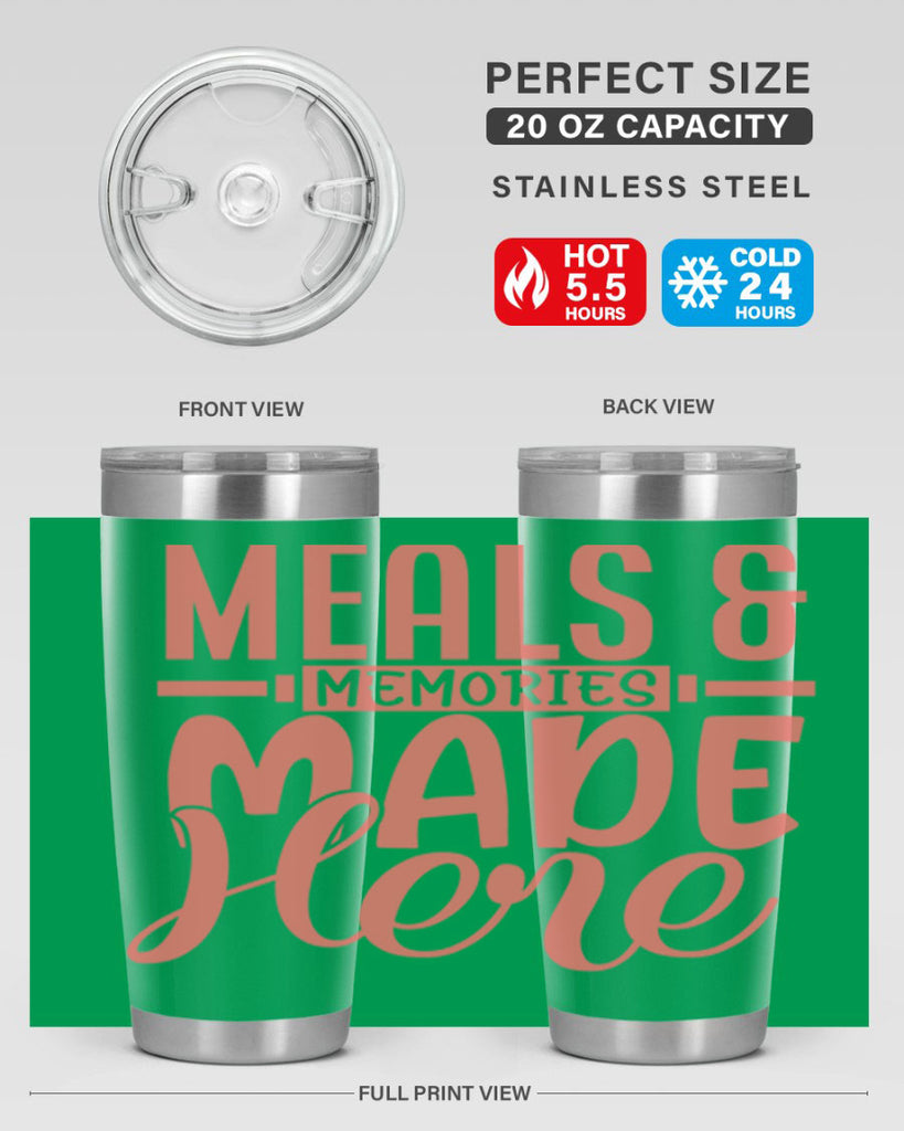 meals memories made here 12#- kitchen- Tumbler