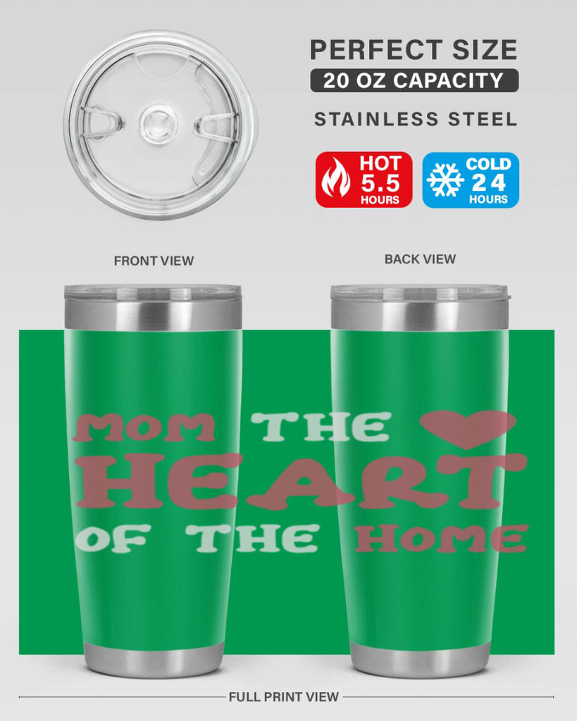 mom the heart of the home 119#- mom- Tumbler