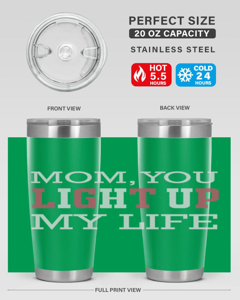 mom you light up my life 114#- mom- Tumbler