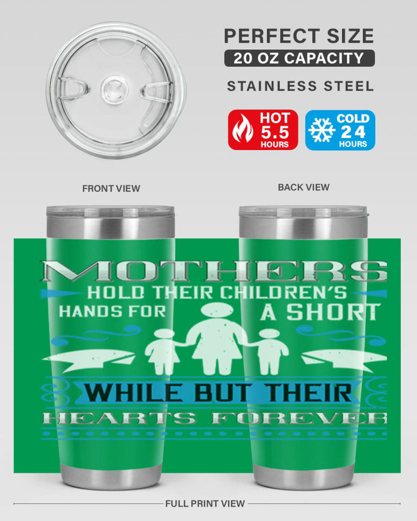 mothers hold their children’s 49#- mothers day- Tumbler