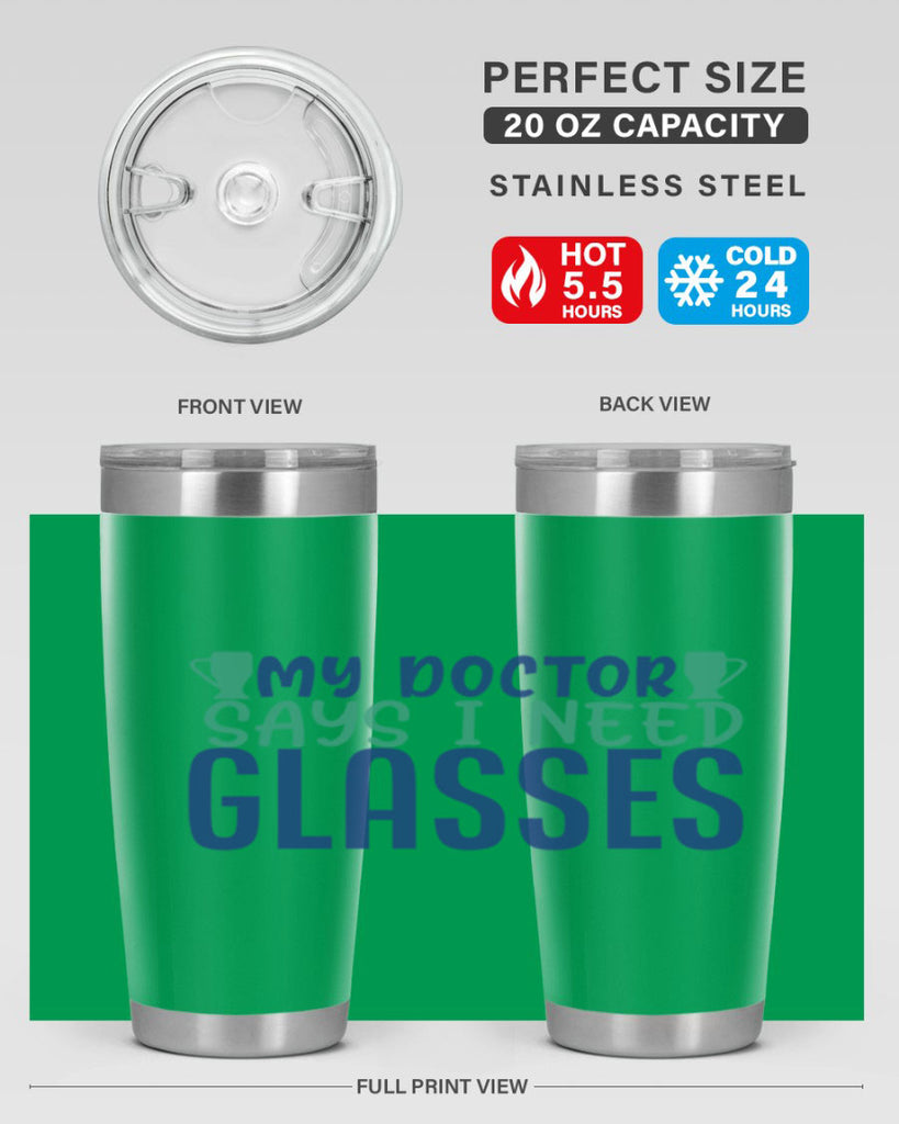 my doctor says i need glasses 179#- wine- Tumbler