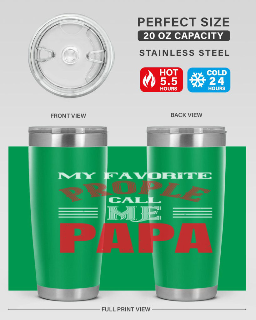 my favorite prople call me papa 27#- grandpa - papa- Tumbler