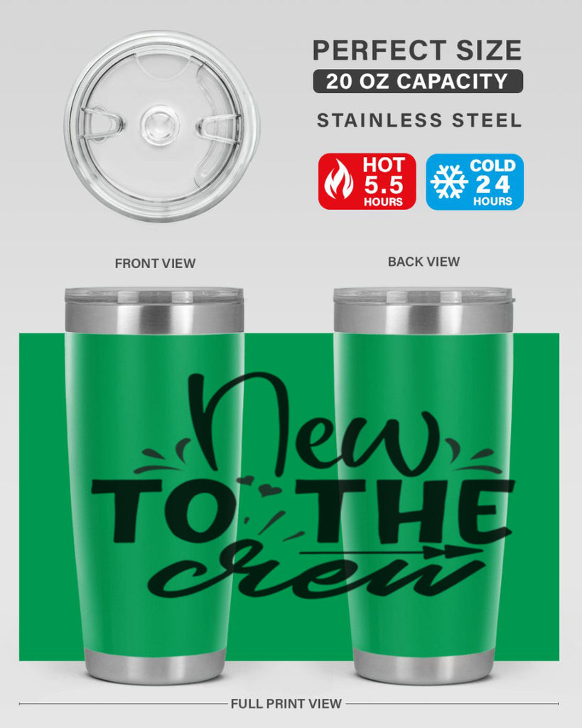 new to the crew Style 215#- baby- tumbler