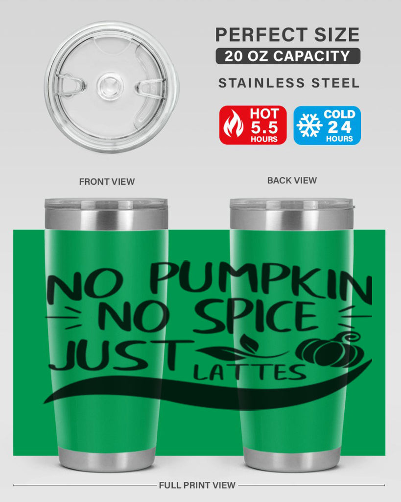 no pumpkin no spice just lattes 441#- fall- Tumbler