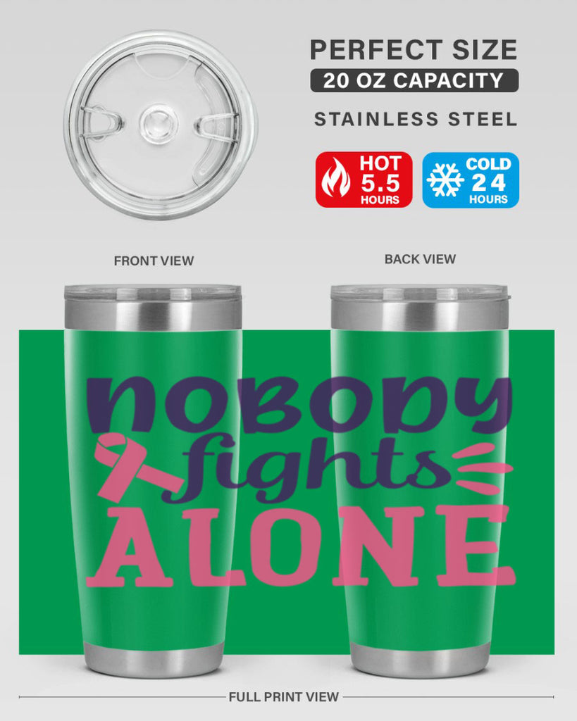 nobody fights alone Style 6#- breast cancer- Tumbler