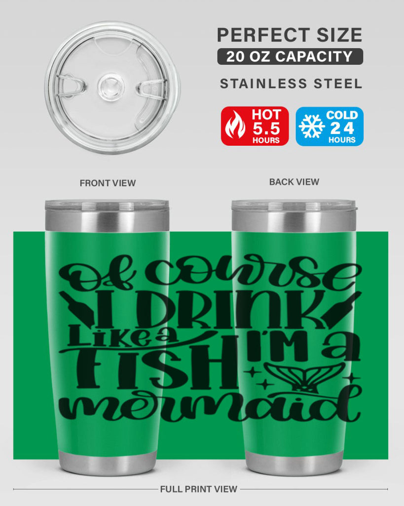 of course i drink like a fish 34#- wine- Tumbler