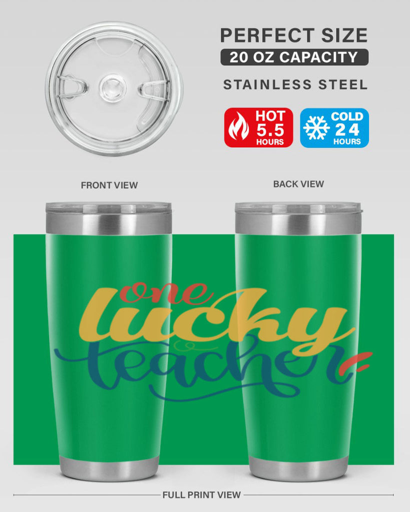 one lucky teacher Style 164#- teacher- tumbler