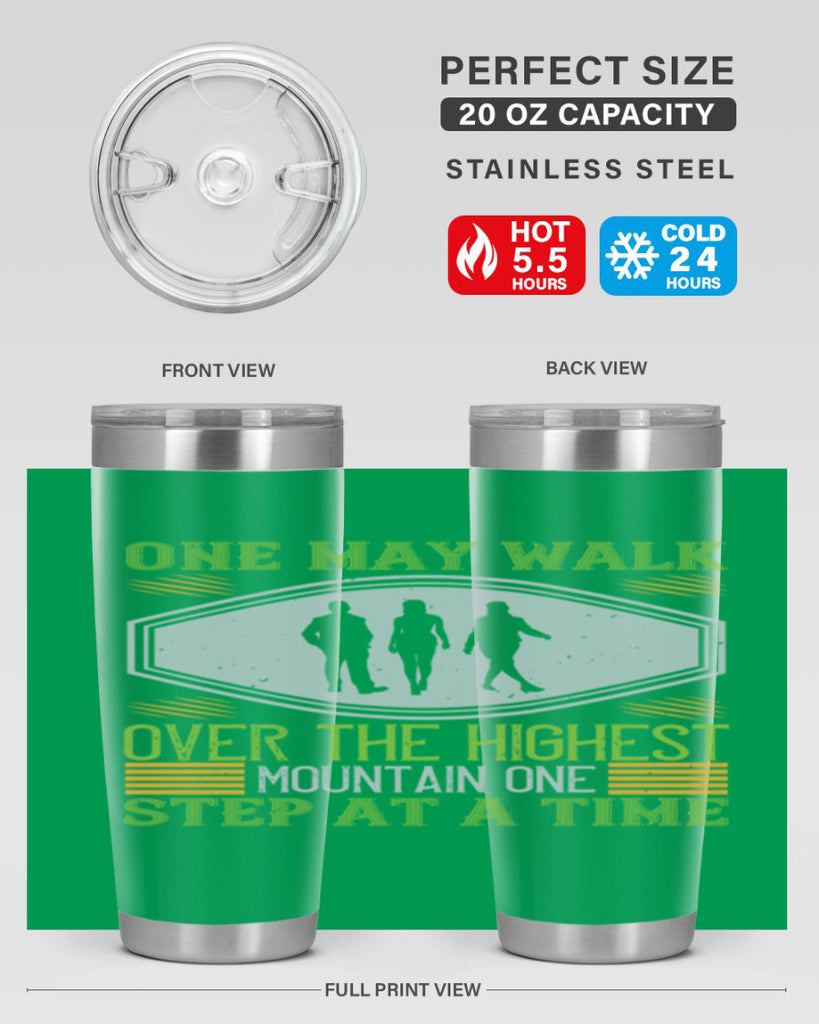 one may walk over the highest mountain one step at a time 35#- walking- Tumbler