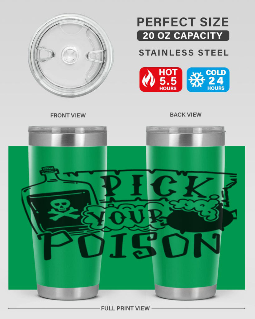 pick your poison 32#- halloween- Tumbler