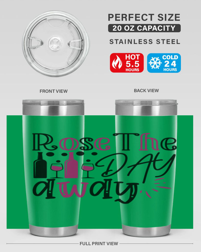 rose the day away 173#- wine- Tumbler