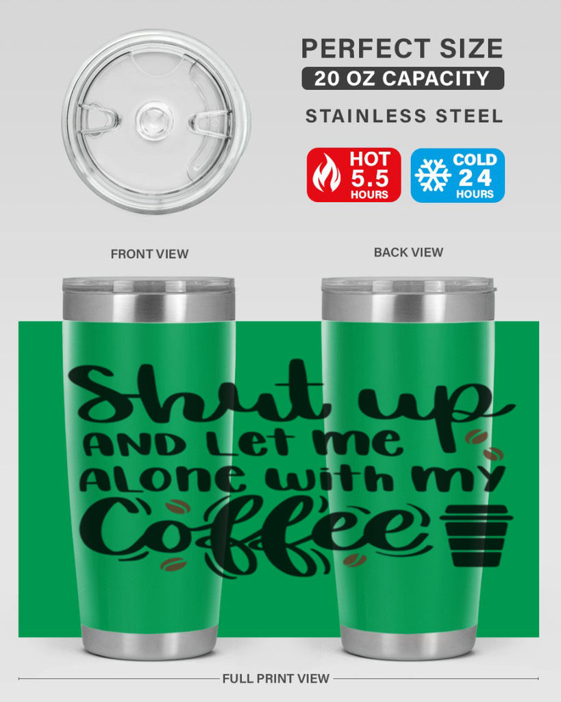 shut up and let me alone 36#- coffee- Tumbler