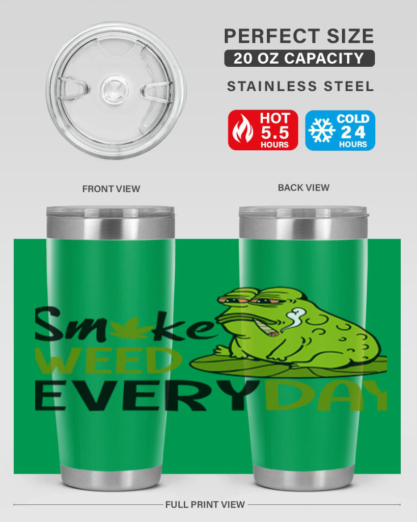 smoke weed everyday 243#- marijuana- Tumbler