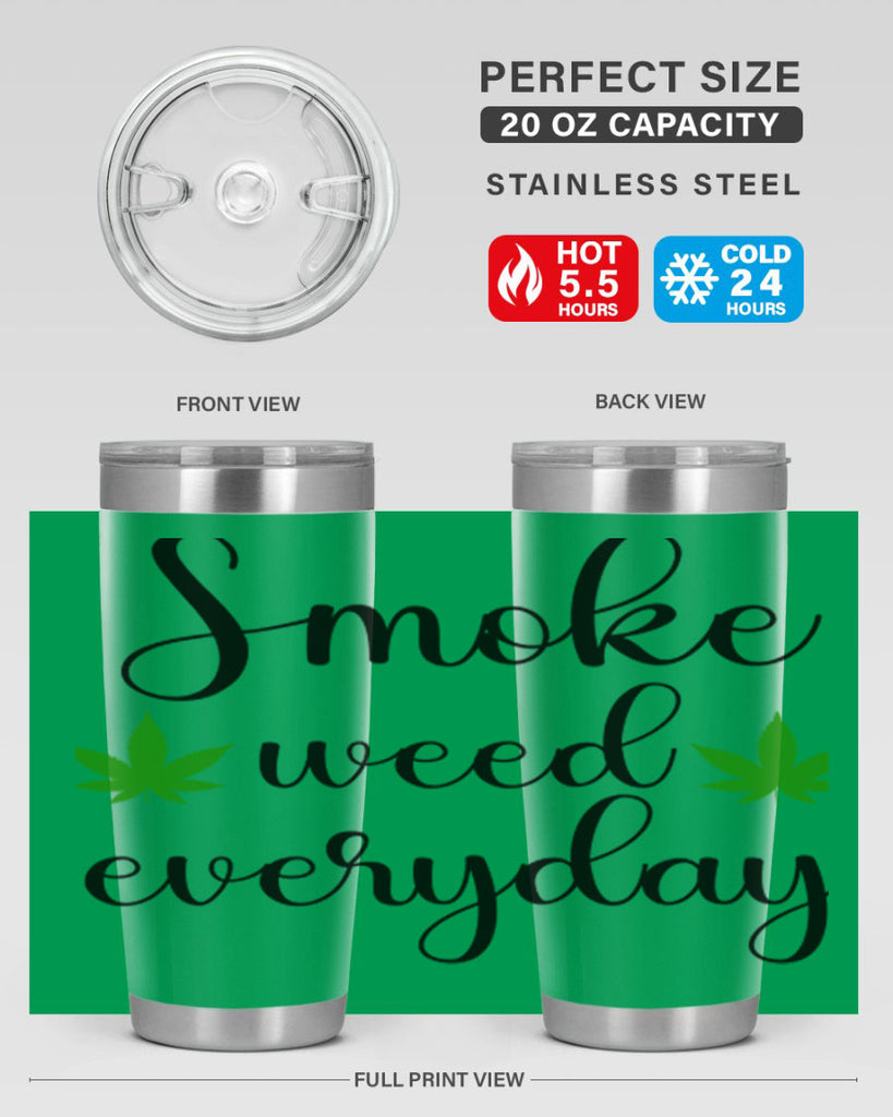 smoke weed everyday a 242#- marijuana- Tumbler