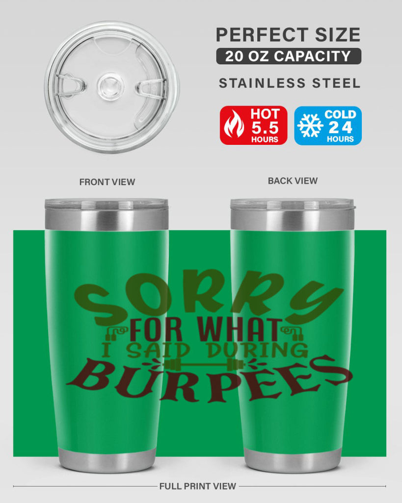 sorry for what i said during burpees 16#- gym- Tumbler
