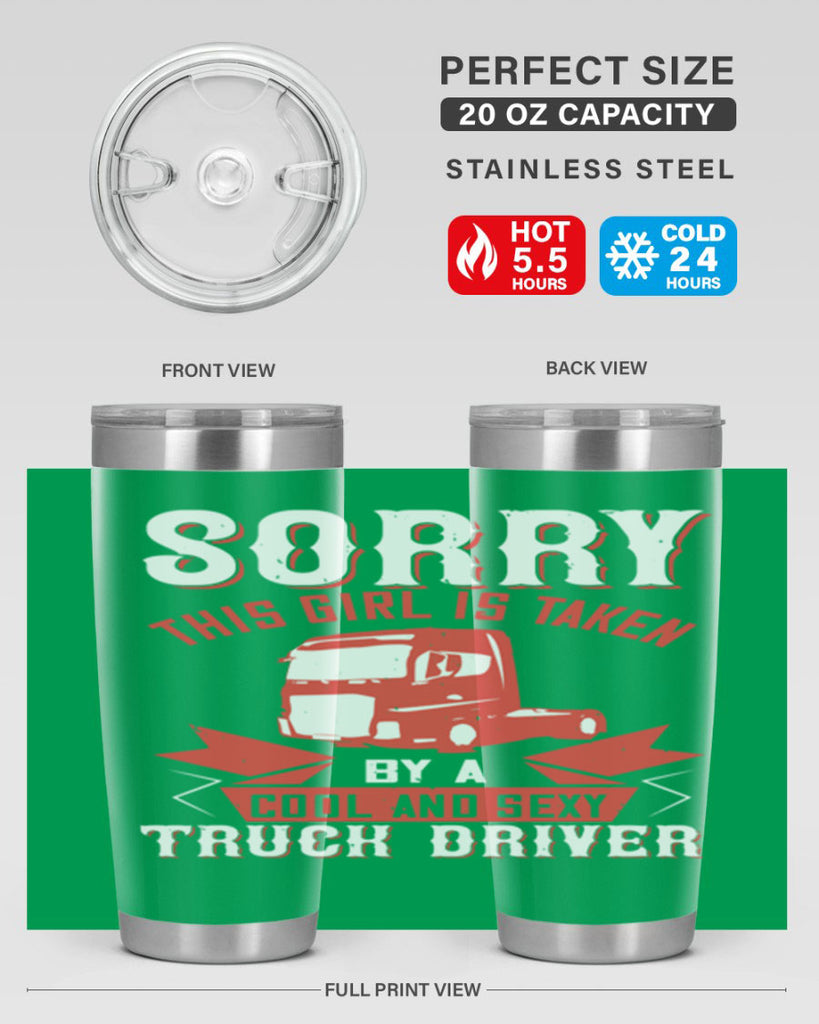 sorry this girl is taken by a cool and sexy truck driver Style 22#- truck driver- tumbler