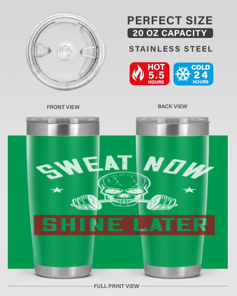 sweat now shine later 68#- gym- Tumbler