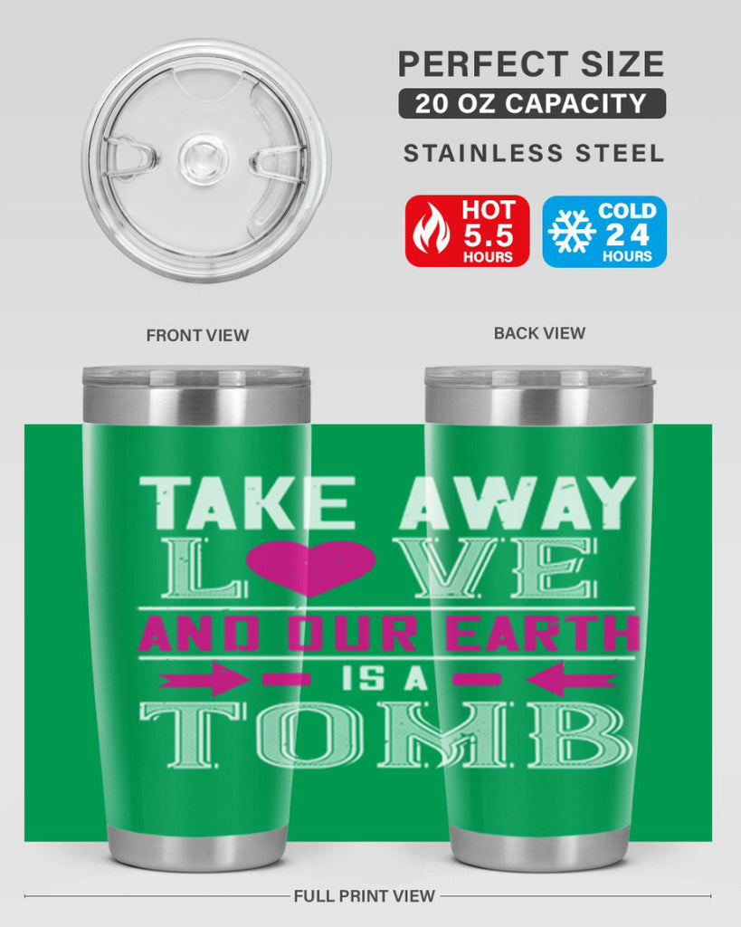 take awey love and out earth 9#- valentines day- Tumbler